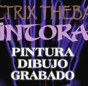 Pictrix Thebai - Exposición de siete pintoras bercianas portada