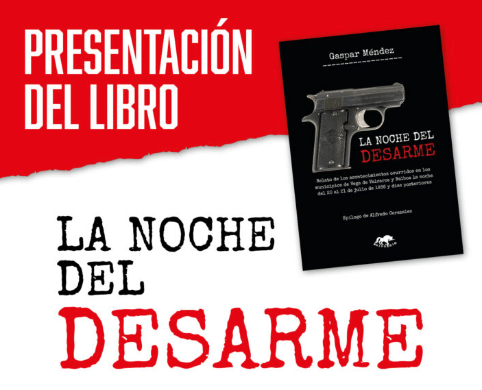Gaspar Méndez presenta La noche del desarme. Jueves 12, 19h, en el Museo de la Radio de Ponferrada. Crónica de los sucesos de julio de 1936. Portada