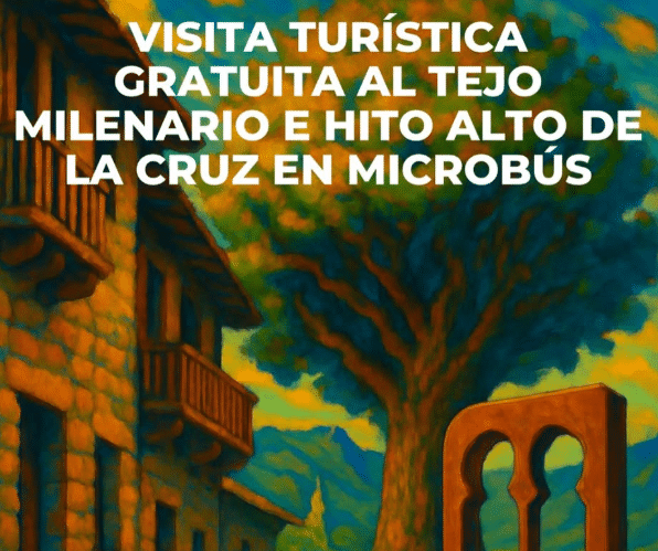 Visita turística gratuita al Tejo Milenario y al Hito Alto de la Cruz en microbús portada