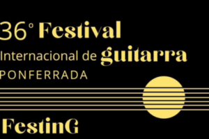 Festival Internacional de Guitarra de Ponferrada 2025