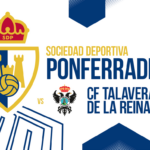Fútbol Primera Federación: SD Ponferradina - CF Talavera de la Reina