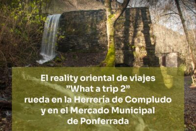 What a trip en la Herrería de Compludo de Ponferrada