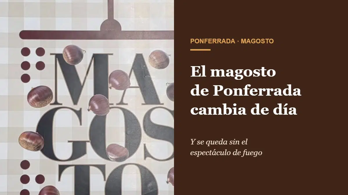 Rótulo «Magosto» con castañas del cartel de Ponferrada, junto al texto «El magosto de Ponferrada cambia de día»